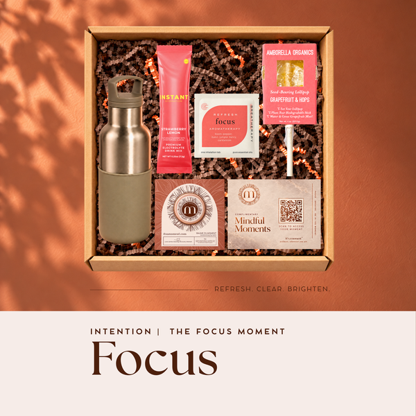 TAKE A MOMENT TO FOCUS — Intention